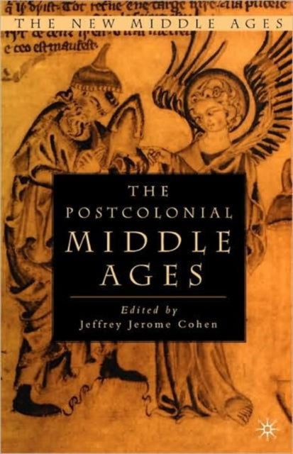 Book cover of: Postcolonial Middle Ages. By: Jeffrey J. Cohen