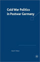 Book cover of: Cold War Politics in Post War Germany. By: David F. Patton