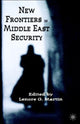 Book cover of: New Frontiers in Middle East Security. By: Lenore G. Martin