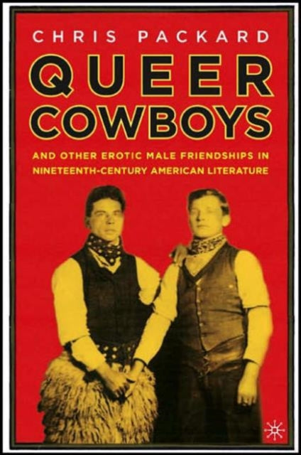 Book cover of: Queer Cowboys. By: Chris Packard