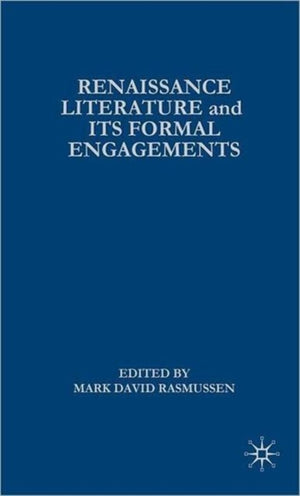 Renaissance Literature and its Formal Engagements