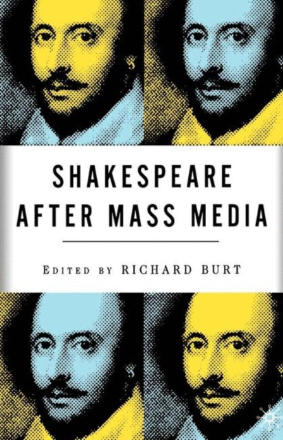 Book cover of: Shakespeare After Mass Media