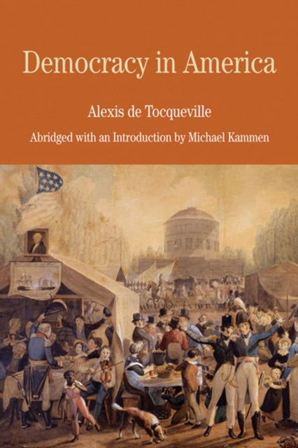Book cover of: Democracy in America. By: Alexis de Tocqueville