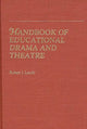 Book cover of: Handbook of Educational Drama and Theatre