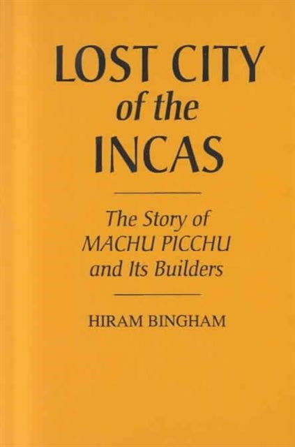Book cover of: Lost City of the Incas