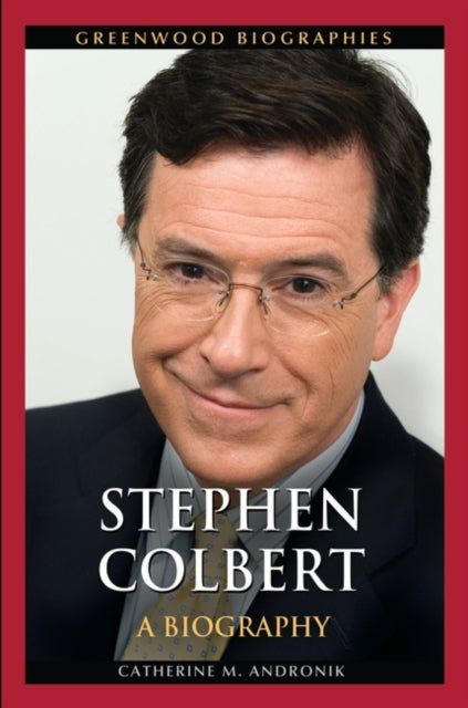 Book cover of: Stephen Colbert. By: Catherine M. Andronik