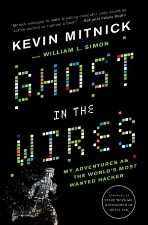 Ghost In The Wires, My Adventures as the World's Most Wanted Hacker