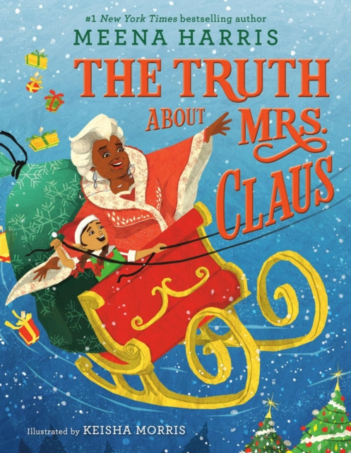 Book cover of: Truth About Mrs. Claus. By: Meena Harris