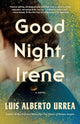 Book cover of: Good Night, Irene. By: Luis Alberto Urrea