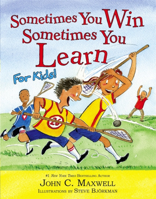 Book cover of: Sometimes You Win - Sometimes You Learn For Kids. By: John C. Maxwell
