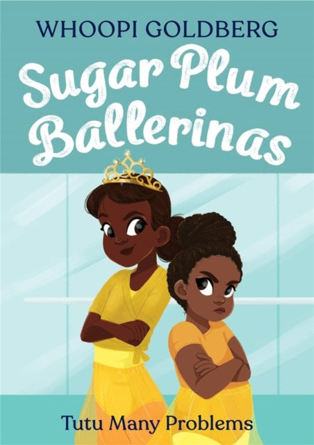 Book cover of: Sugar Plum Ballerinas: Tutu Many Problems (previously published as Terrible Terrel). By: Whoopi Goldberg