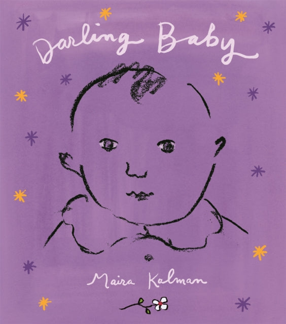 Book cover of: Darling Baby. By: Maira Kalman
