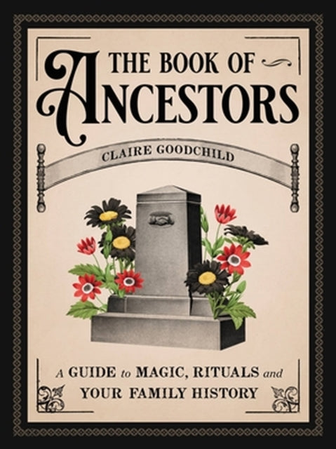 Book cover of: The Book of Ancestors. By: Claire Goodchild