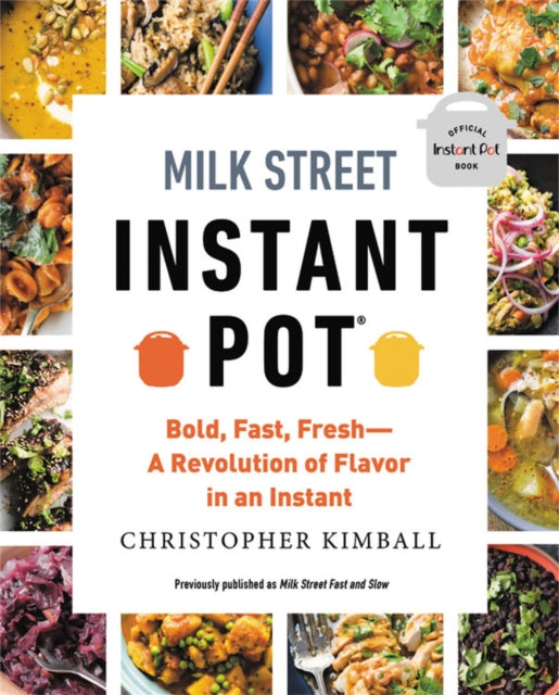 Book cover of: Milk Street Instant Pot. By: Christopher Kimball