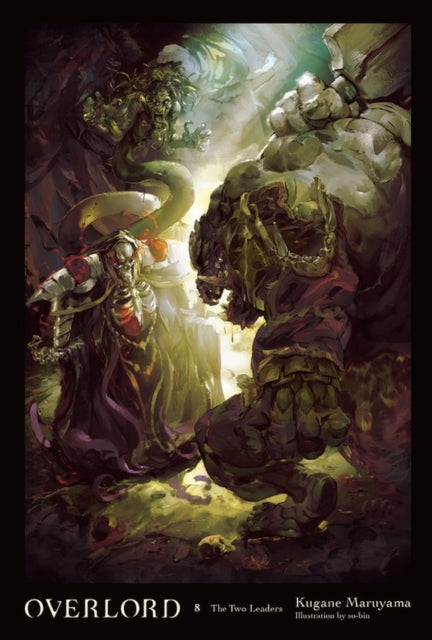 Book cover of: Overlord, Vol. 8 (Novel). By: 丸山くがね