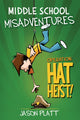 Middle School Misadventures: Operation Hat Heist!