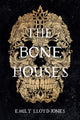 Book cover of: The Bone Houses