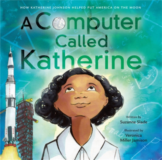 Book cover of: Computer Called Katherine. By: Suzanne Slade