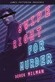 Book cover of: Swipe Right for Murder. By: Derek Milman