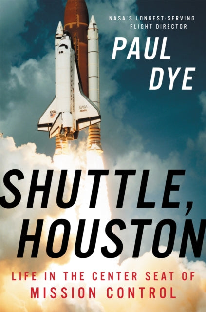 Book cover of: Shuttle, Houston. By: Paul Dye