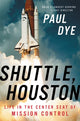 Book cover of: Shuttle, Houston. By: Paul Dye