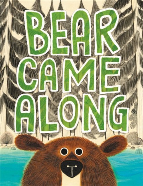 Book cover of: Bear Came Along