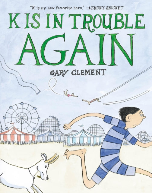 Book cover of: K Is in Trouble AGAIN (A Graphic Novel). By: Gary Clement