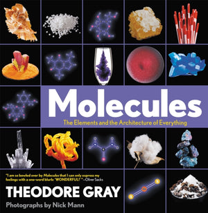 Molecules, The Elements and the Architecture of Everything