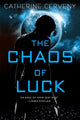 Book cover of: Chaos of Luck. By: Catherine Cerveny