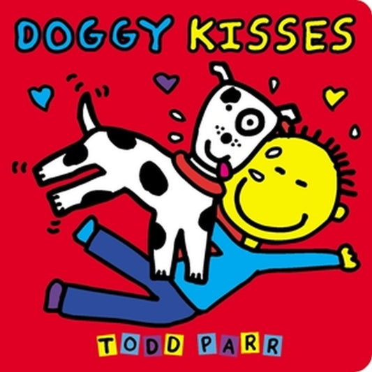 Book cover of: Doggy Kisses. By: Todd Parr