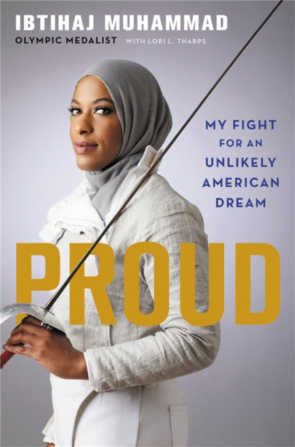 Book cover of: Proud. By: Ibtihaj Muhammad