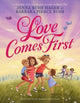 Book cover of: Love Comes First. By: Jenna Bush Hager