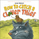 Book cover of: How to Catch a Clover Thief. By: Elise Parsley