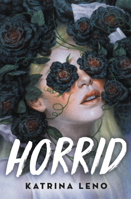 Book cover of: Horrid. By: Katrina Leno