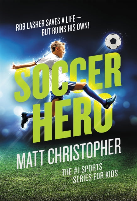 Book cover of: Soccer Hero. By: Matt Christopher