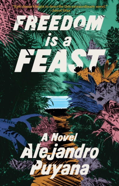 Book cover of: Freedom Is a Feast. By: Alejandro Puyana