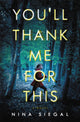 Book cover of: You'll Thank Me for This. By: Nina Siegal