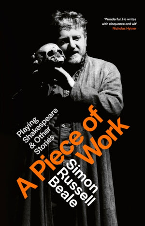 Piece of Work, Playing Shakespeare and Other Stories