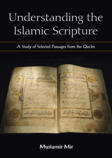 Book cover of: Understanding the Islamic Scripture. By: Mustansir Mir