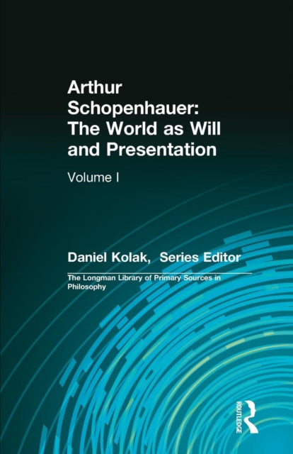Arthur Schopenhauer: The World as Will and Presentation