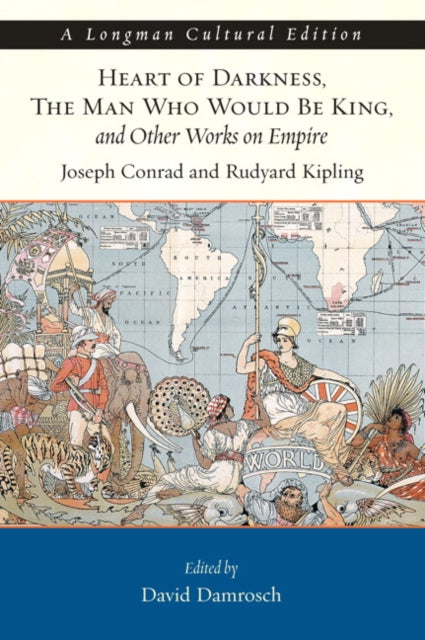 Book cover of: Heart of Darkness, The Man Who Would Be King, and Other Works on Empire, A Longman Cultural Edition. By: Joseph Conrad