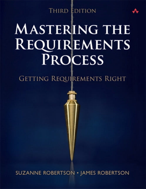 Book cover of: Mastering the Requirements Process. By: Suzanne Robertson