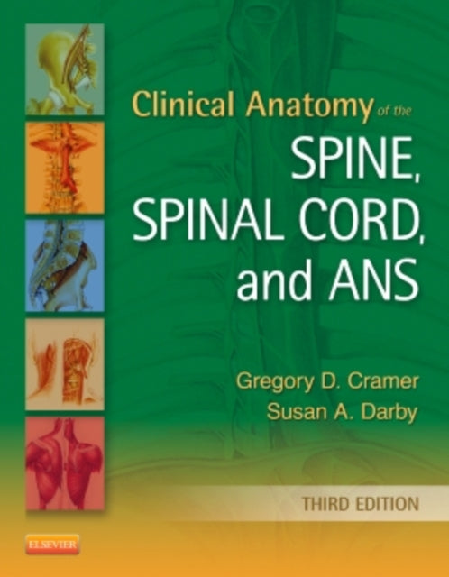 Book cover of: Clinical Anatomy of the Spine, Spinal Cord, and ANS. By: Gregory D. Cramer