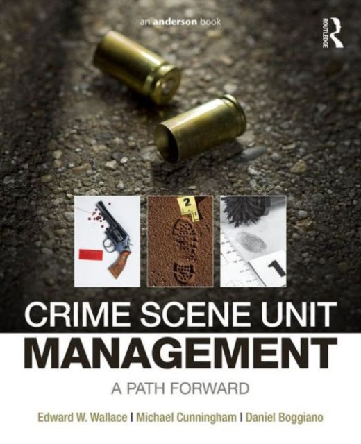 Book cover of: Crime Scene Unit Management. By: Edward W. Wallace
