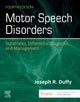 Book cover of: Motor Speech Disorders. By: Joseph R. Duffy PhD  BC-ANCDS