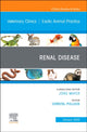 Book cover of: Renal Disease, An Issue of Veterinary Clinics of North America: Exotic Animal Practice. By: Christal Pollock