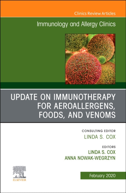Book cover of: Update in Immunotherapy for Aeroallergens, Foods, and Venoms, An Issue of Immunology and Allergy Clinics of North America. By: Linda S. Coz