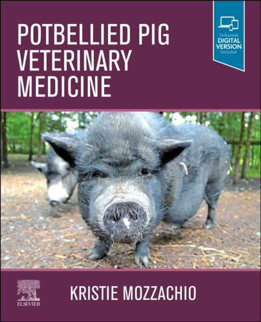 Book cover of: Potbellied Pig Veterinary Medicine. By: Kristie Mozzachio