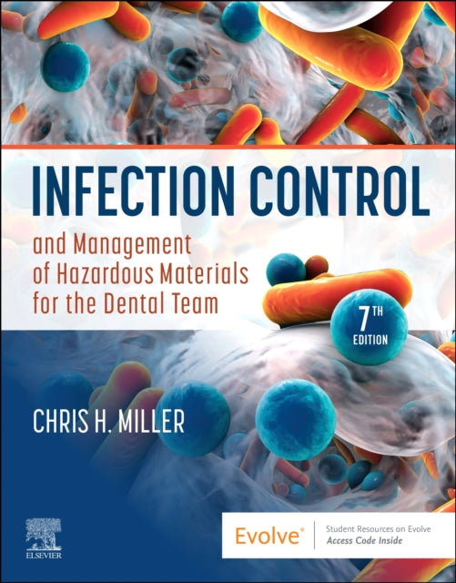 Book cover of: Infection Control and Management of Hazardous Materials for the Dental Team. By: Chris H. Miller