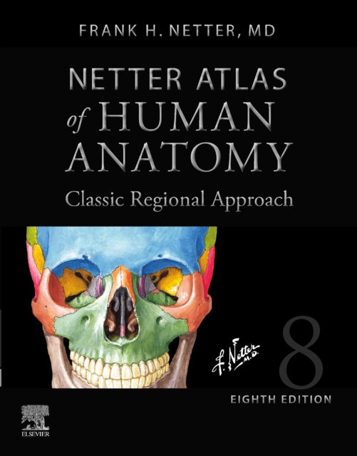 Book cover of: Netter Atlas of Human Anatomy: Classic Regional Approach (hardcover). By: Frank H. Netter